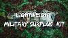 Lightweight Military Surplus Kit Gear For The Common Man