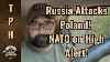 Russia Attacks Poland Nato On High Alert