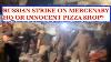 Russian Strike On Mercenary Hq Or Innocent Pizza Shop
