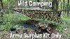 Wild Camping Using Only Army Surplus Kit Military Surplus Camp